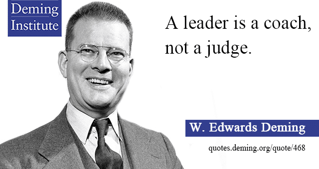 image of Deming quote: A leader is a coach not a judge