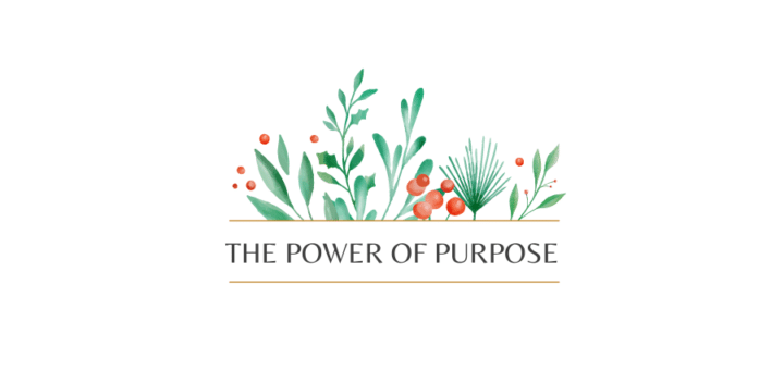 The power of purpose campaign logo, with green leaves and red berries above the words "the Power of Purpose".